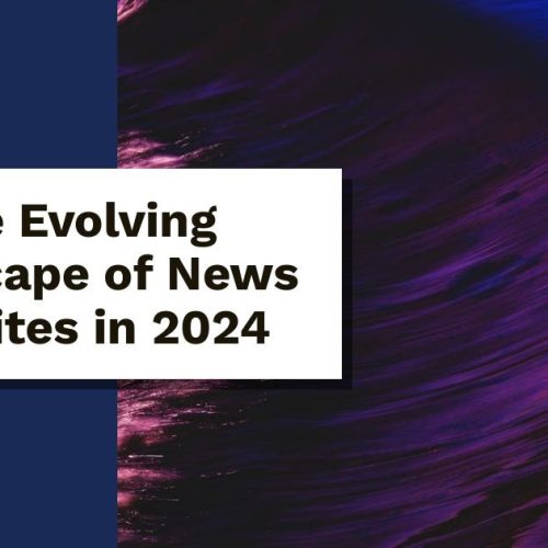 The Evolving Landscape of News Websites in 2024